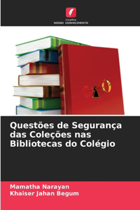 Questões de Segurança das Coleções nas Bibliotecas do Colégio