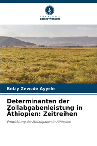 Determinanten der Zollabgabenleistung in Äthiopien