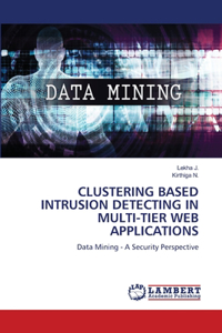 Clustering Based Intrusion Detecting in Multi-Tier Web Applications