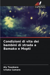 Condizioni di vita dei bambini di strada a Bamako e Mopti