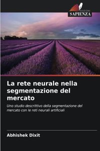 rete neurale nella segmentazione del mercato