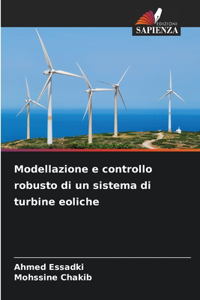 Modellazione e controllo robusto di un sistema di turbine eoliche