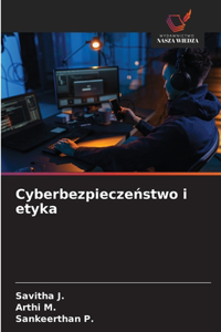 Cyberbezpieczeństwo i etyka