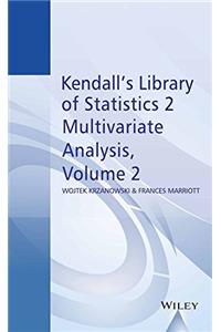Multivariate Analysis: Kendall'S Library Of Statistics, Volume 2, Part 2