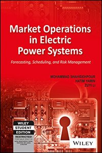 Market Operations In Electric Power Systems :Forecasting, Scheduling, And Risk Management