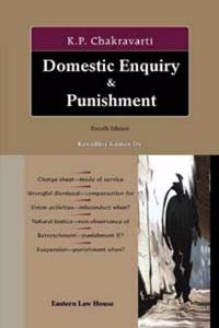 K.P. Chakravarti's Domestic Enquiry & Punishment