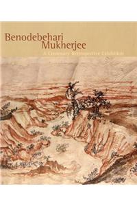 Benodebehari Mukherjee 1904 - 1980: A Centenary Retrospective Exhibition
