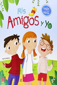 Mis Amigos y Yo (Cuentos para Educar) (Spanish Edition)