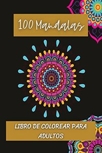 100 Mandalas Libro de colorear para adultos