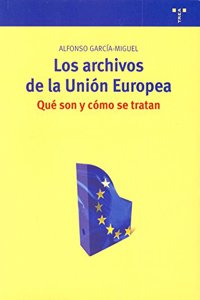 Los archivos de la Union Europea: que son y como se tratan