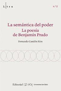 La semantica del poder. La poesia de Benjamin Prado