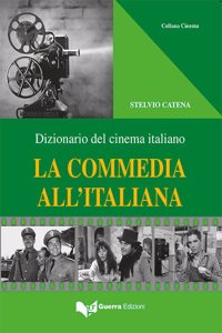 La commedia all'italiana. Dizionario del cinema italiano