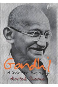 Gandhi: A Spiritual Biography