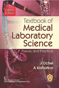 Textbook of Medical Laboratory Science Theory and Practice CBSPD Edition