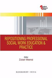 Repositioning Professional Social Work Education & Practice