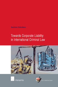 Towards Corporate Liability in International Criminal Law