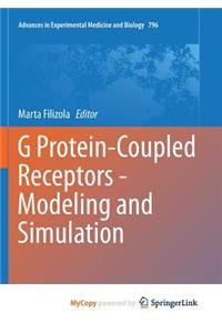 G Protein-Coupled Receptors - Modeling and Simulation
