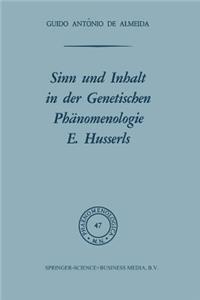 Sinn Und Inhalt in Der Genetischen Phänomenologie E. Husserls