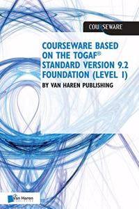 Courseware Based on the Togaf(r) Standard, Version 9.2 - Foundation (Level 1)