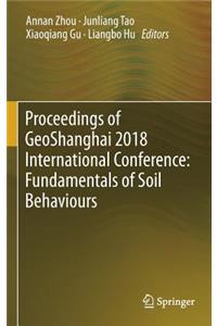 Proceedings of Geoshanghai 2018 International Conference: Fundamentals of Soil Behaviours