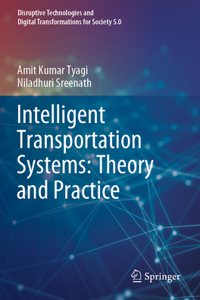 Intelligent Transportation Systems: Theory and Practice