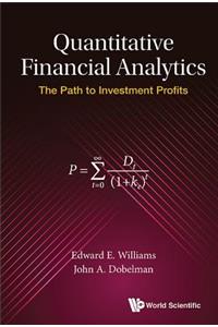 Quantitative Financial Analytics: The Path to Investment Profits