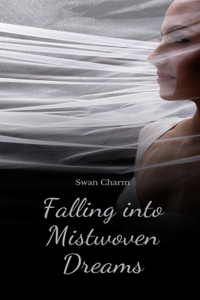 Falling into Mistwoven Dreams
