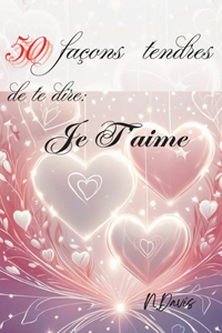 50 façons tendres de te dire