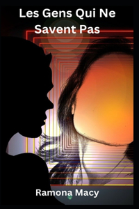 Les Gens Qui Ne Savent Pas