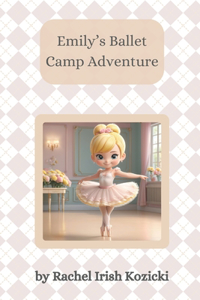 Emily's Ballet Camp Adventure