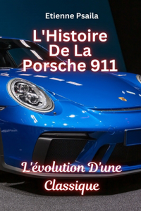 L'Histoire de la Porsche 911