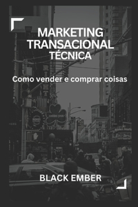 Marketing Transacional Técnica