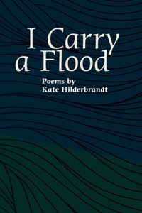 I Carry a Flood
