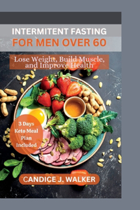 Intermitent Fasting for Men Over 60