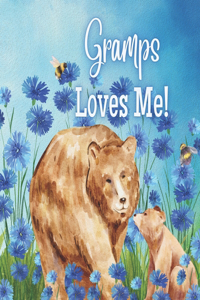 Gramps Loves Me!