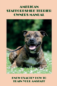 American Staffordshire Terrier Owners Manual