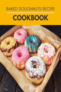 Baked Doughnuts Recipe Cookbook