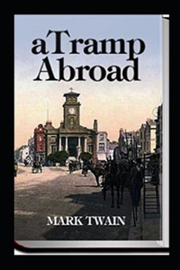 A Tramp Abroad, Part 1 Annotated