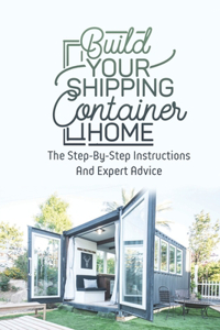 Build Your Shipping Container Home