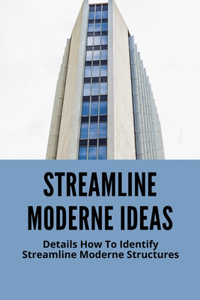 Streamline Moderne Ideas