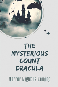 The Mysterious Count Dracula