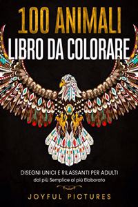 100 Animali - Libro da Colorare
