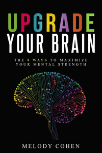 Upgrade Your Brain