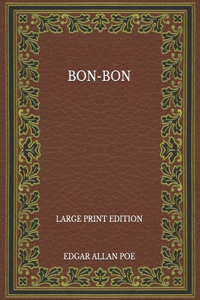 Bon-Bon - Large Print Edition
