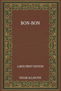 Bon-Bon - Large Print Edition