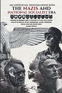 Unofficial Investigation into The Nazis and National Socialist Era