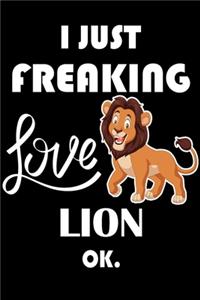 I Just Freaking Love Lion Ok.