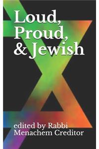 Loud, Proud, and Jewish