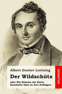 Der Wildschütz oder Die Stimme der Natur