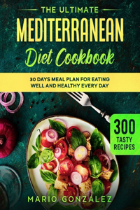 The Ultimate Mediterranean Diet Cookbook